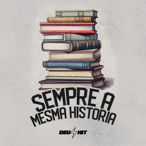 Sempre a Mesma História