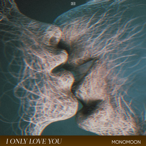 I Only Love You