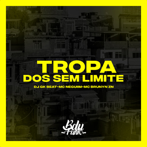 TROPA DOS SEM LIMITE