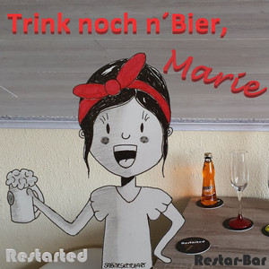 Trink noch n' Bier, Marie