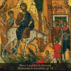 Slava Laudelor la Intrarea Domnului în Ierusalim