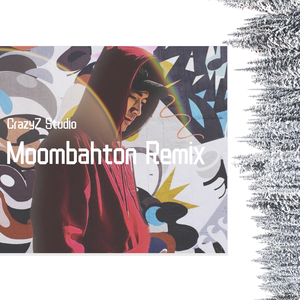 Major Lazer-Moombahton Remix 2020（CrazyZ Studio Remix）