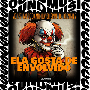 ELA GOSTA DE ENVOLVIDO