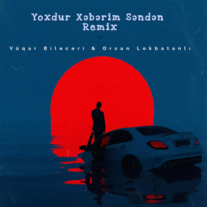 Yoxdur Xəbərim Səndən (Remix)