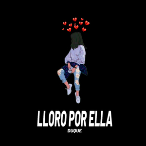 Lloro por Ella