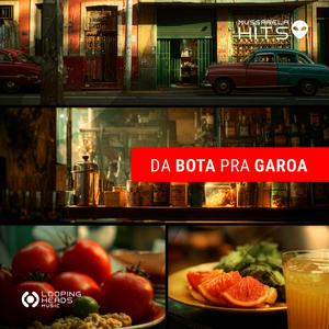 Da Bota Pra Garoa