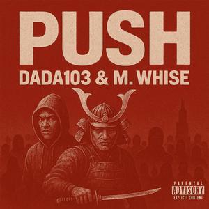 Push (feat. Dada103 & M.Whise)