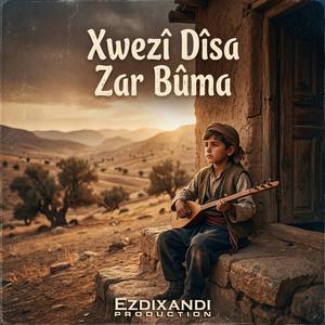 Xwezî Dîsa Zar Bûma