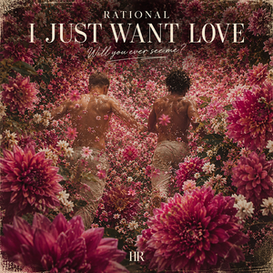 I JUST WANT LOVE (Quirked Out Version)