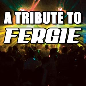Fergalicious (Tribute to Fergie)