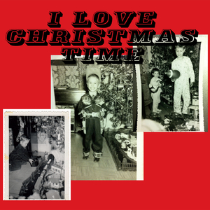 I Love Christmas Time