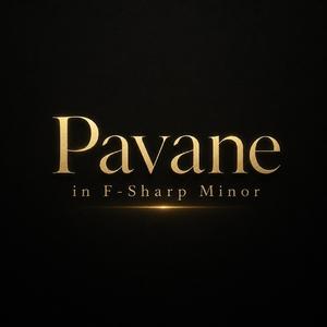 Pavane in F-Sharp Minor (NTO Style)