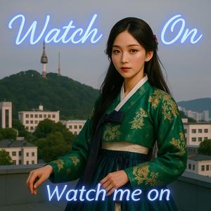 Watch on me