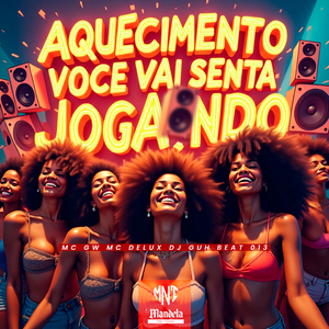 Aquecimento Você Vai Senta X Então Vem Jogando