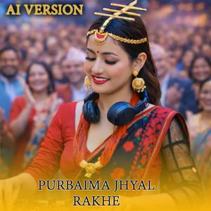 Purbaima Jhyal Rakhe