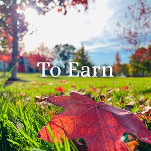 To Earn