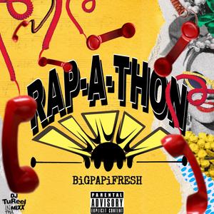 Rapathon (feat. BiG PAPi FRESH)