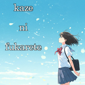 kaze ni fukarete