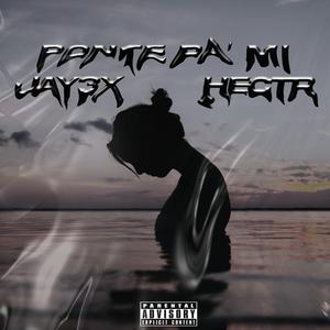 Ponte Pa' Mi (feat. Jay 3x)