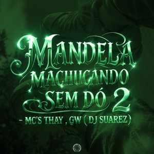 MANDELA MACHUCANDO SEM DÓ 2