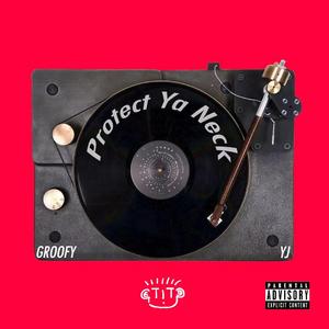 Protect Ya Neck