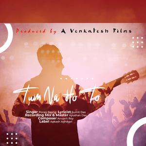 Tum Na Ho To