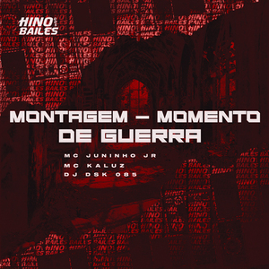 Montagem - Momento de Guerra
