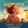 The Independeners - Kaatrin Mozhi - Afro Mix