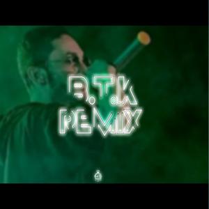 B.T.K (RMX)