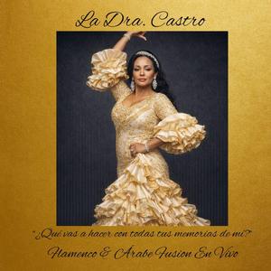 “¿Qué vas a hacer con todas tus memorias de mí?” Flamenco & Árabe Fusion En Vivo Madrid España