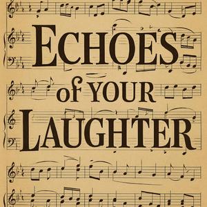 Echoes Of Your Laughter (Special Version)
