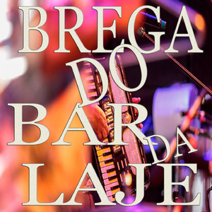 BREGA DO BAR DA LAJE