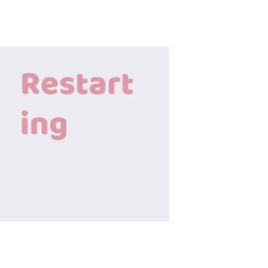 Restarting