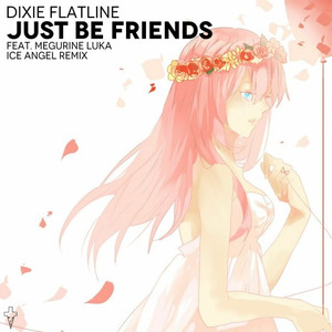 Just Be Friends [Ice Angel Remix]