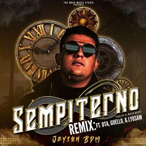 Sempiterno (feat. DTA, Guello & Lyosam) (Remix)