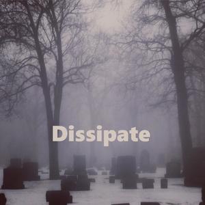 Dissipate