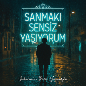 Sanmaki̇ Sensi̇z Yaşiyorum