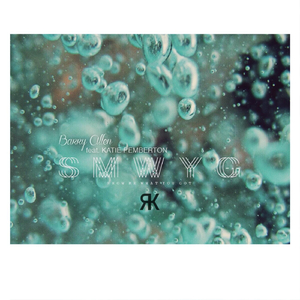 S.M.W.Y.G. (Show Me What You Got) [feat. Katie Pemberton]