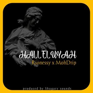 Halleluyah (feat. MohDrip)