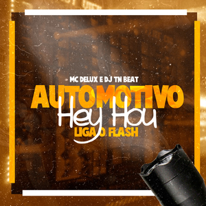 Automotivo Hey Hou - Liga o Flash