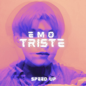 Emo Triste (Speed Up)