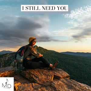 I Still Need You