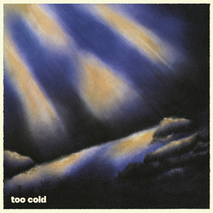 Too Cold