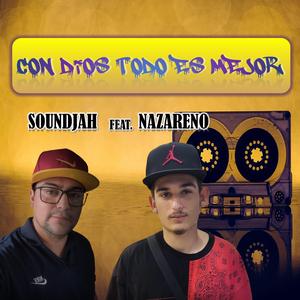 Con Dios todo es mejor (feat. Nazareno)