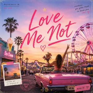 Love Me Not