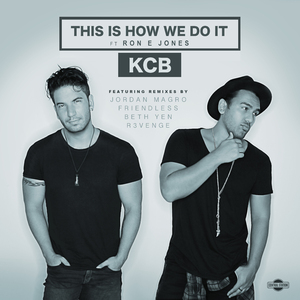 This Is How We Do It (feat. Ron E Jones) [KCB Radio Mix]