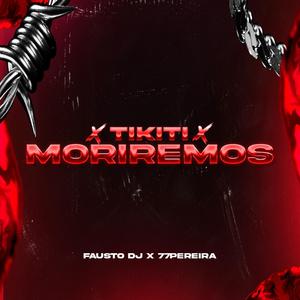 Tikiti X Moriremos (After Mix) (feat. 77Pereira)