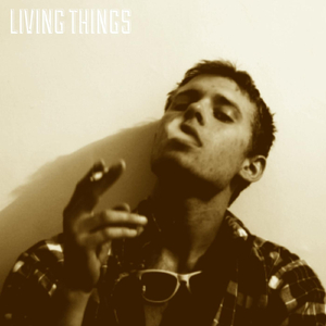 Living Things (feat. Ancelmo James)