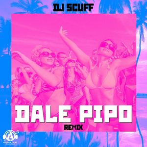Dale Pipo (Remix)