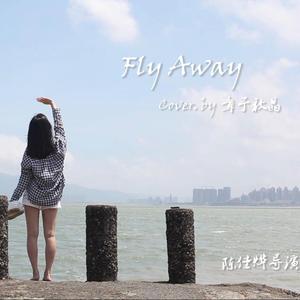 FLY AWAY